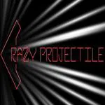 Crazy Projectile