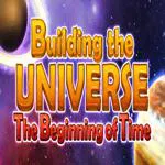 Building the Universe: The Beginning of Time