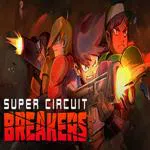 SUPER CIRCUIT BREAKERS
