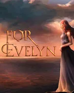 For Evelyn