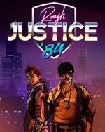 Rough Justice: '84