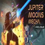 Jupiter Moons: Mecha - Prologue