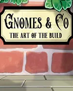 Gnomes & Co: The Art of the Build