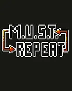 M.U.S.T. Repeat