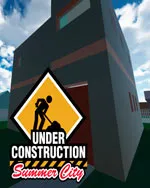 Under Construction: Summer City