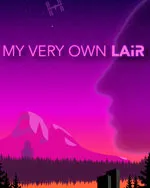 My Very Own Lair
