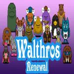 Walthros: Renewal