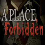 A Place, Forbidden