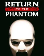 Return of the Phantom