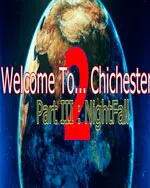 Welcome To... Chichester 2 - Part III : NightFall