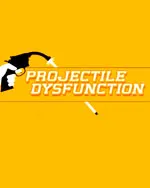 Projectile Dysfunction