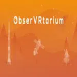 ObserVRtarium