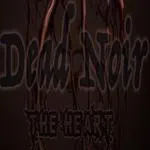 Dead Noir the Heart