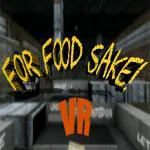 For Food Sake! VR