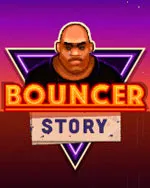 Bouncer Story