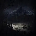 The Bad Gravedigger