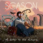 SEASON: A letter to the future