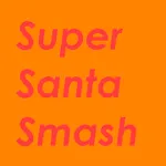 Super Santa Smash: A Wild Christmas Adventure
