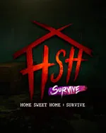 Home Sweet Home : Survive