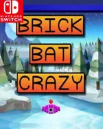 Brick Bat Crazy