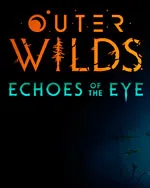 Outer Wilds - Echoes of the Eye