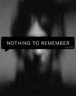 Nothing To Remember