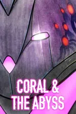 Coral & The Abyss