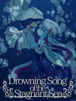Drowning Song of the Stagnant Sea