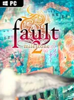 fault - milestone two side: above