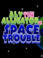 Aly The Alligator in Space Trouble