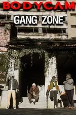 BodyCam GangZone