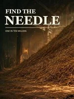 Find the Needle: One in Ten Million