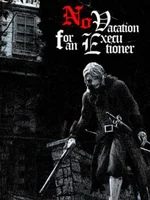 No Vacation for an Executioner