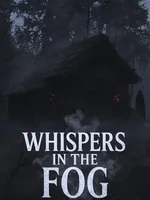 Whispers in the Fog