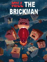 Kill the Brickman