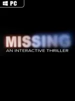 MISSING: An Interactive Thriller - Episode One
