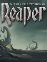 Reaper - Tale of a Pale Swordsman
