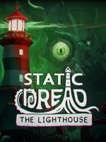 Static Dread: The Lighthouse