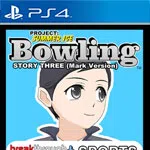 Bowling (Story Three) (Mark Version) - Project: Summer Ice
