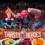 Thirsty Heroes