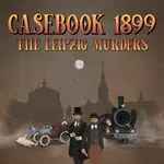 Casebook 1899 - The Leipzig Murders