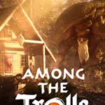 Among the Trolls