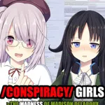 /Conspiracy/ Girls >The Madness of Madison Delaroux