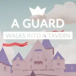 a guard walks into a tavern