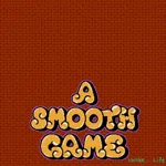 A Smooth Game (Unlike... Life)
