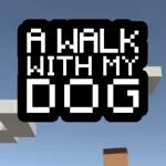 A Walk With My Dog