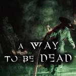 A Way To Be Dead