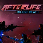 AFTERLIFE: KILLING DEATH