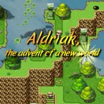 Aldriak, the advent of a new world