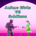 Anime Girls VS  Soldiers